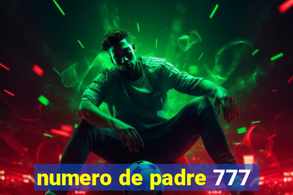 numero de padre 777